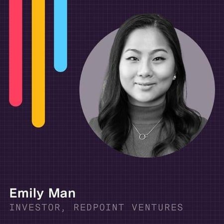 Emily Man - Investor, Redpoint Ventures